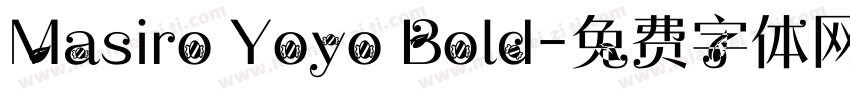 Masiro Yoyo Bold字体转换